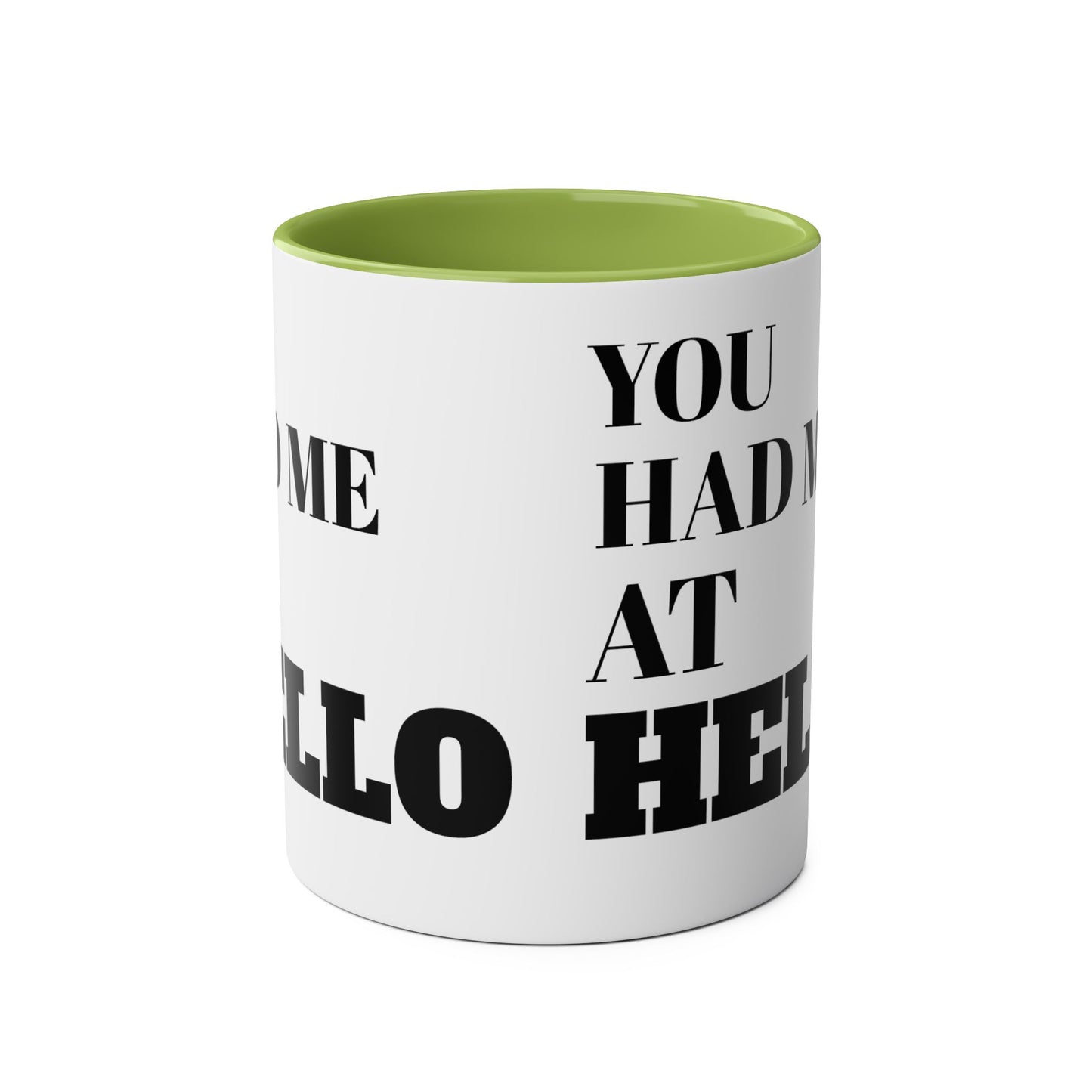 You had me at hello - mug (11oz)