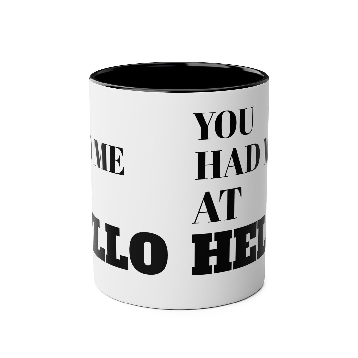 You had me at hello - mug (11oz)