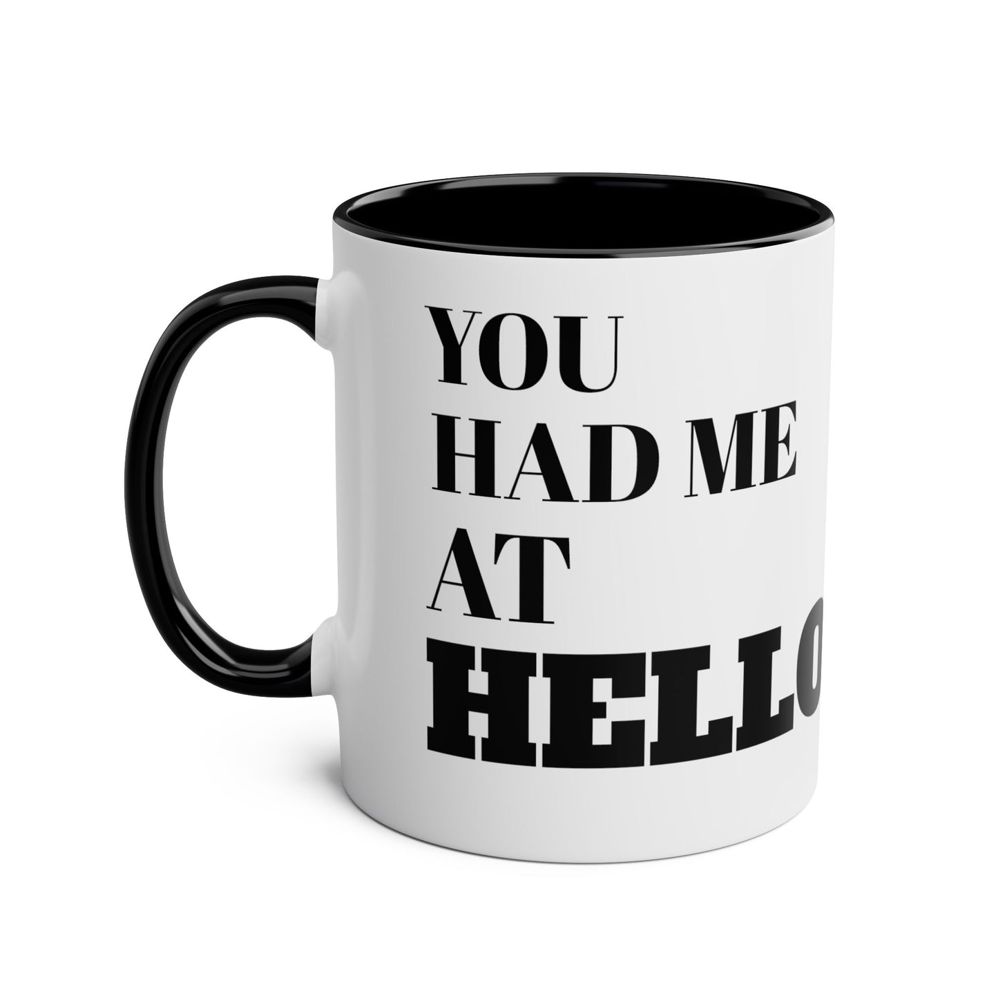 You had me at hello - mug (11oz)