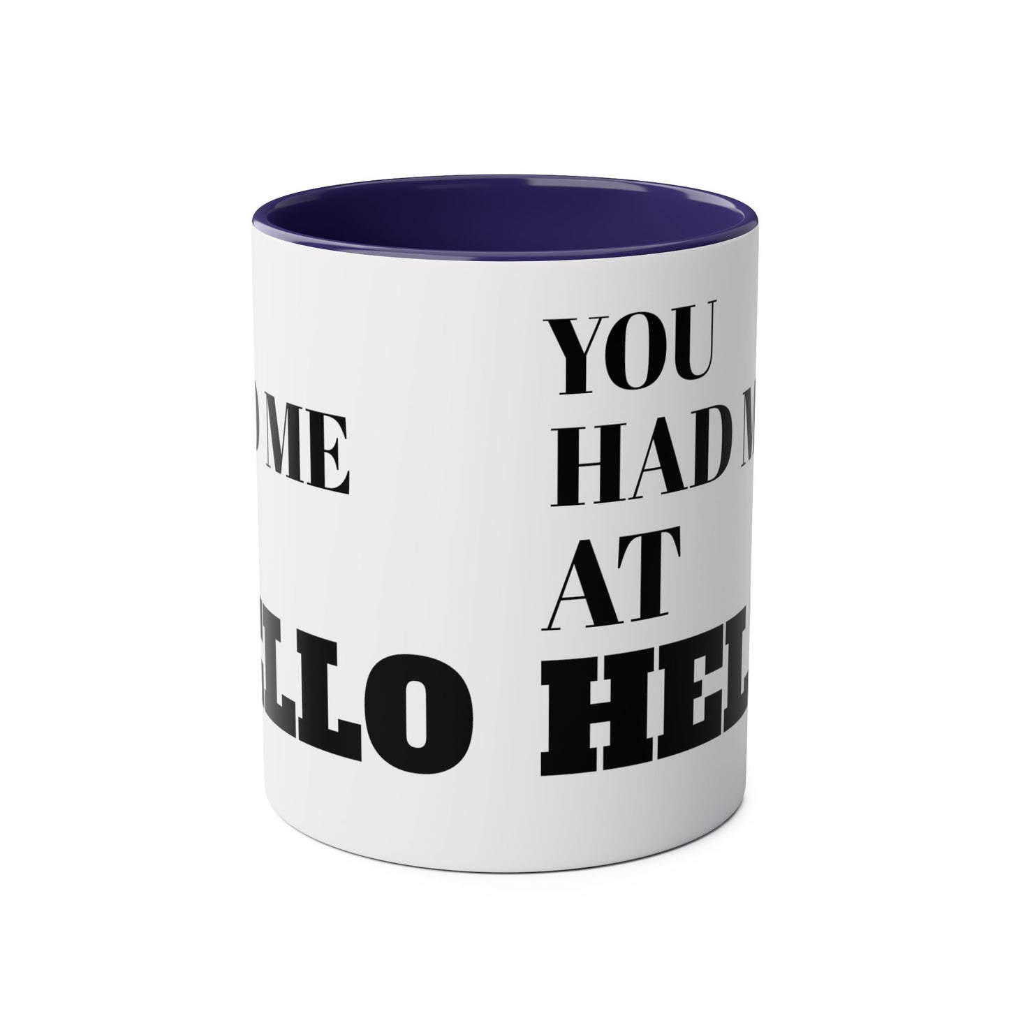 You had me at hello - mug (11oz)