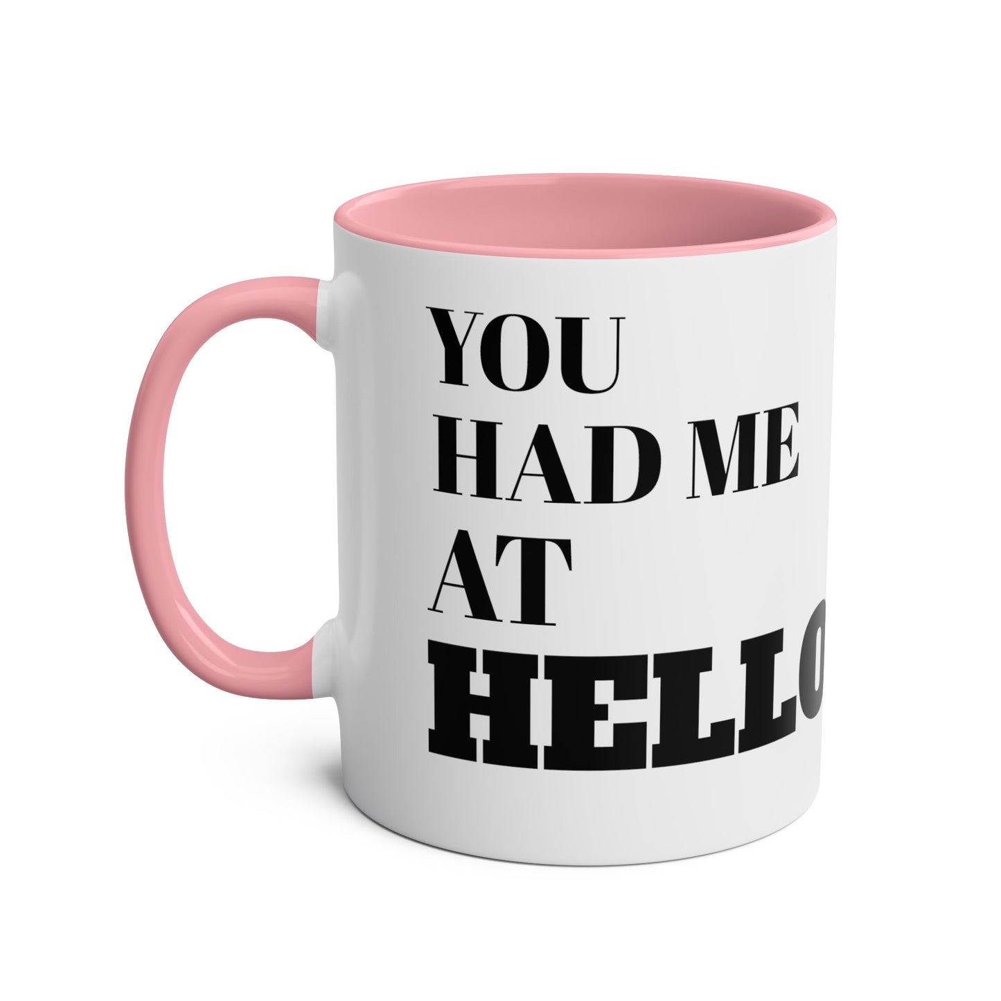 You had me at hello - mug (11oz)