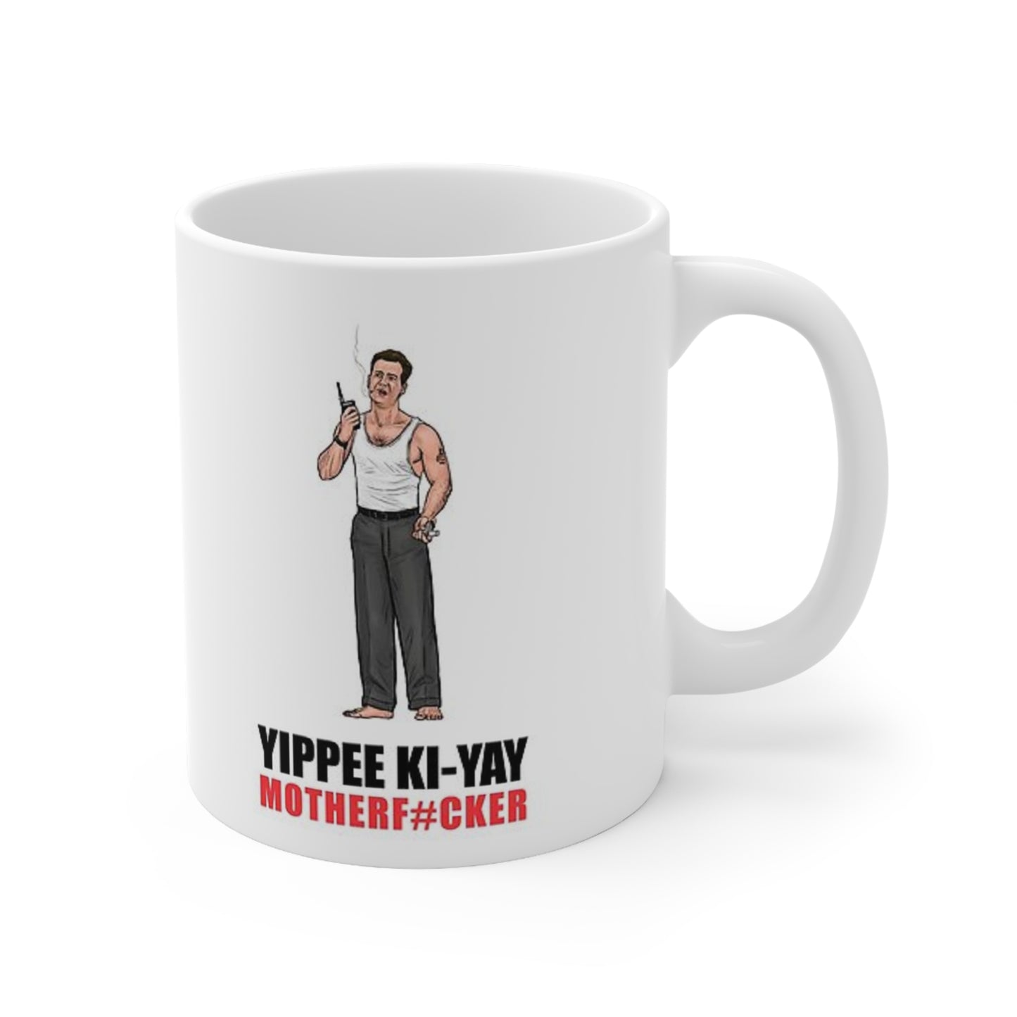 Die Hard Yippee Ki-Yay - White Coffee Mug, 11oz