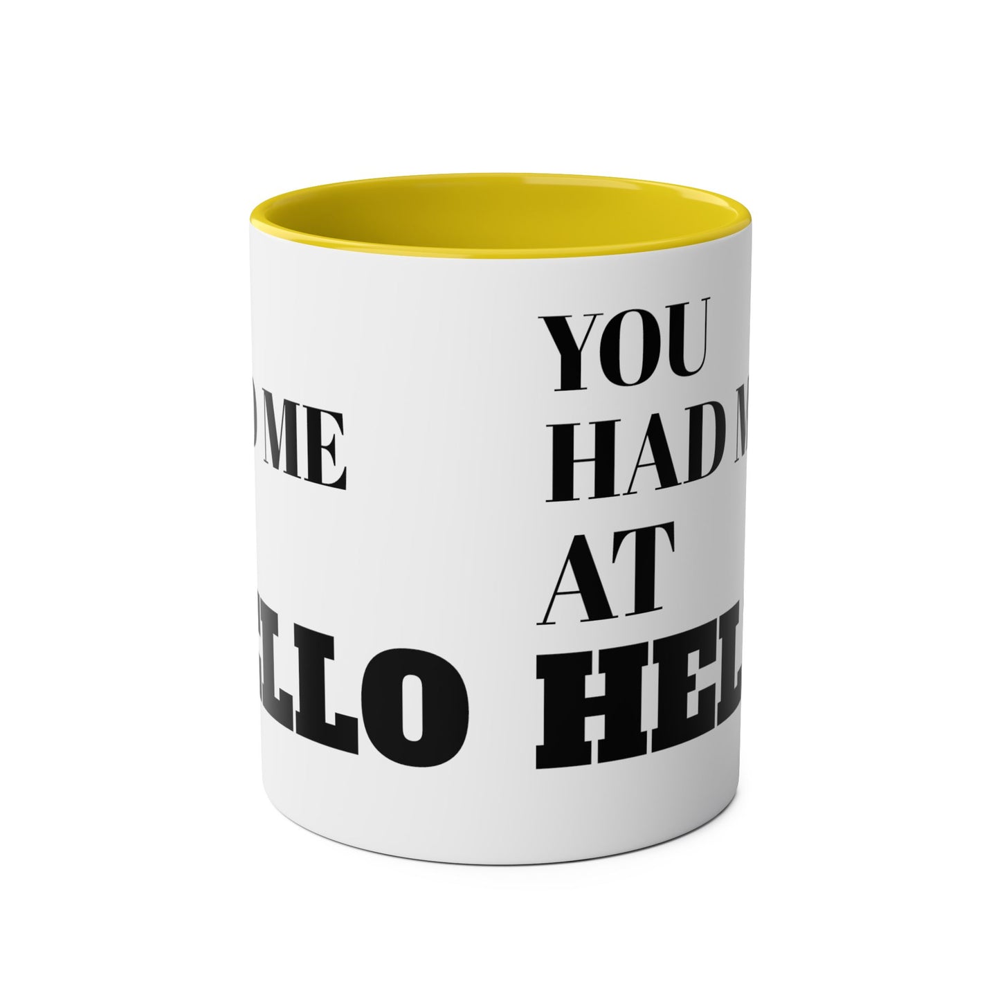 You had me at hello - mug (11oz)