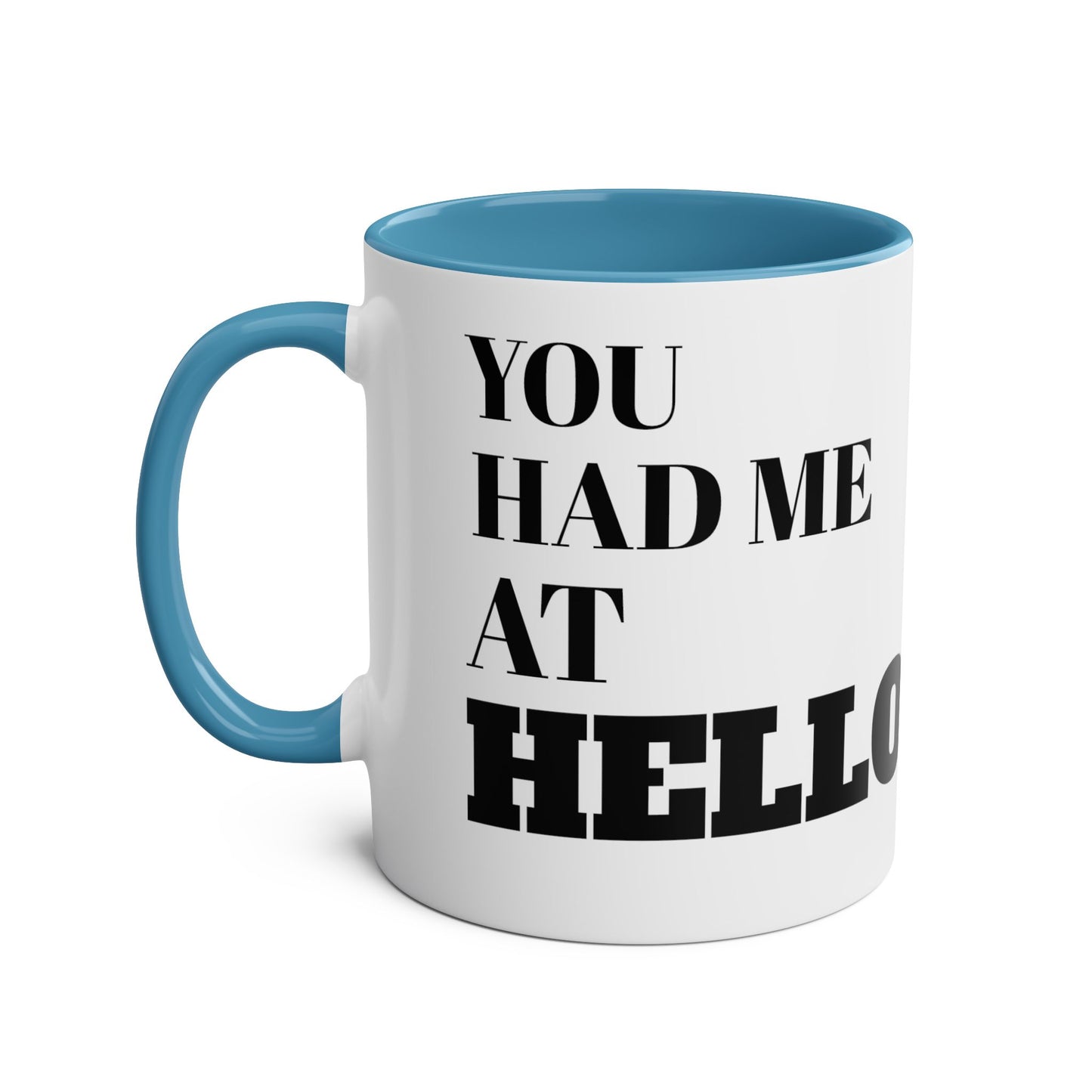 You had me at hello - mug (11oz)
