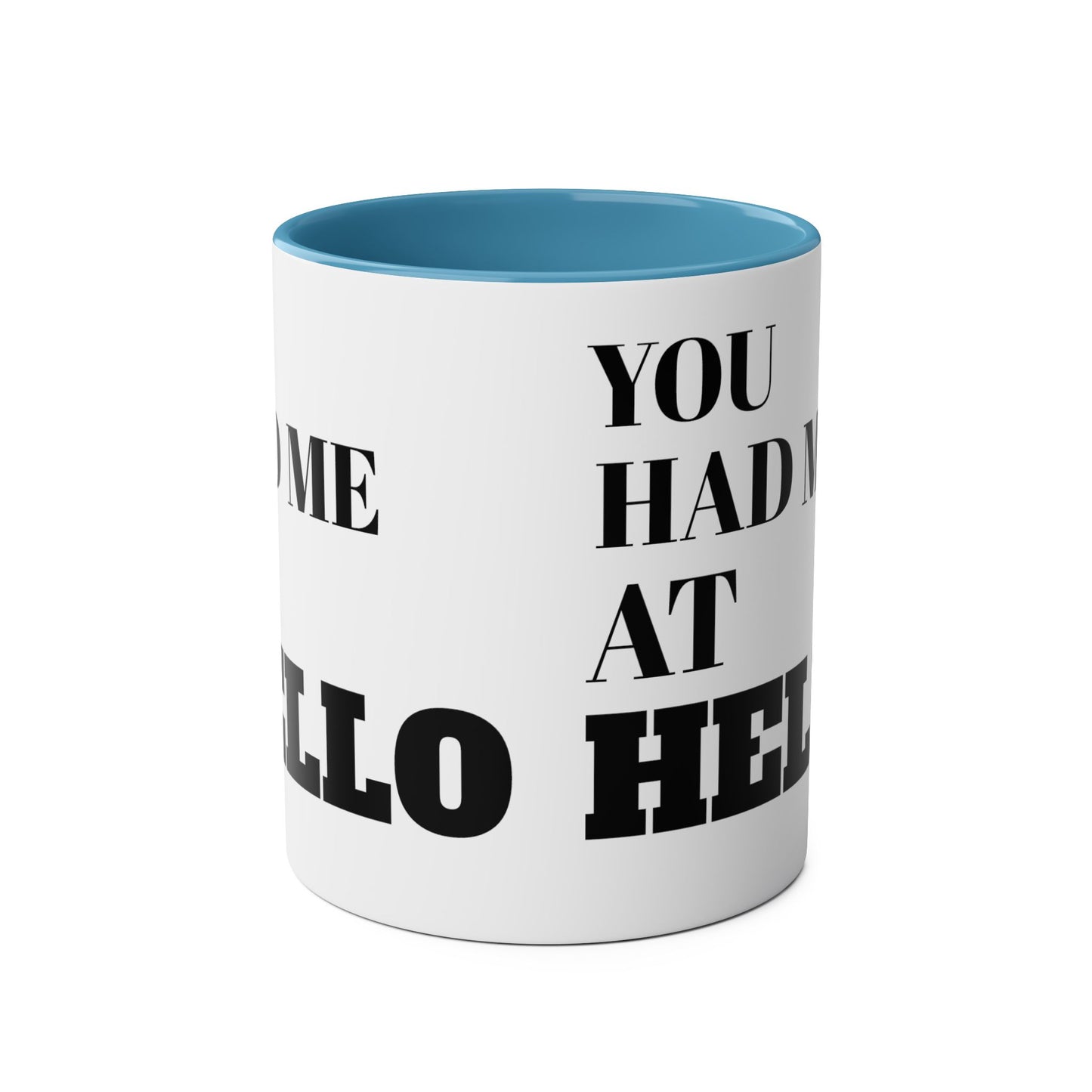 You had me at hello - mug (11oz)