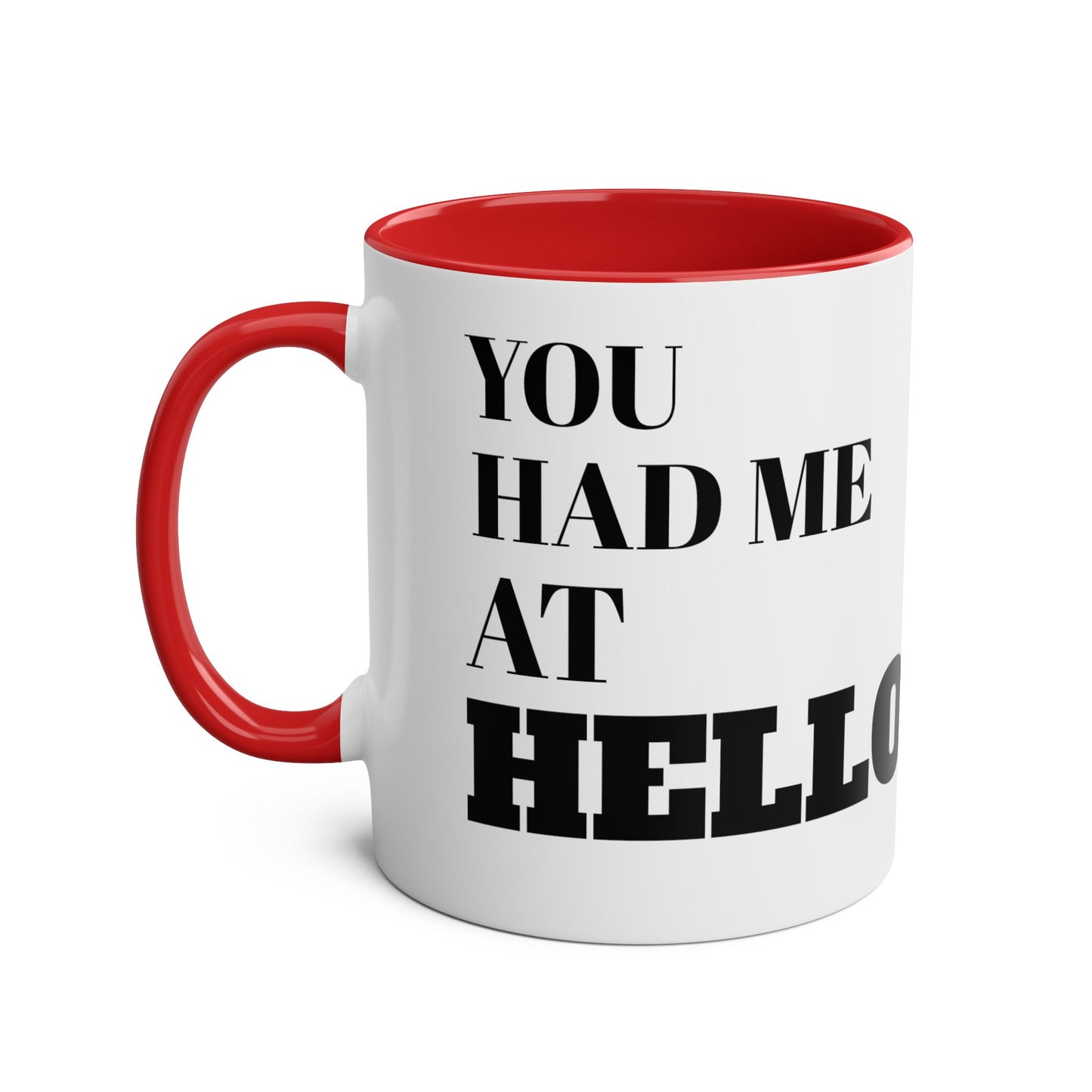 You had me at hello - mug (11oz)